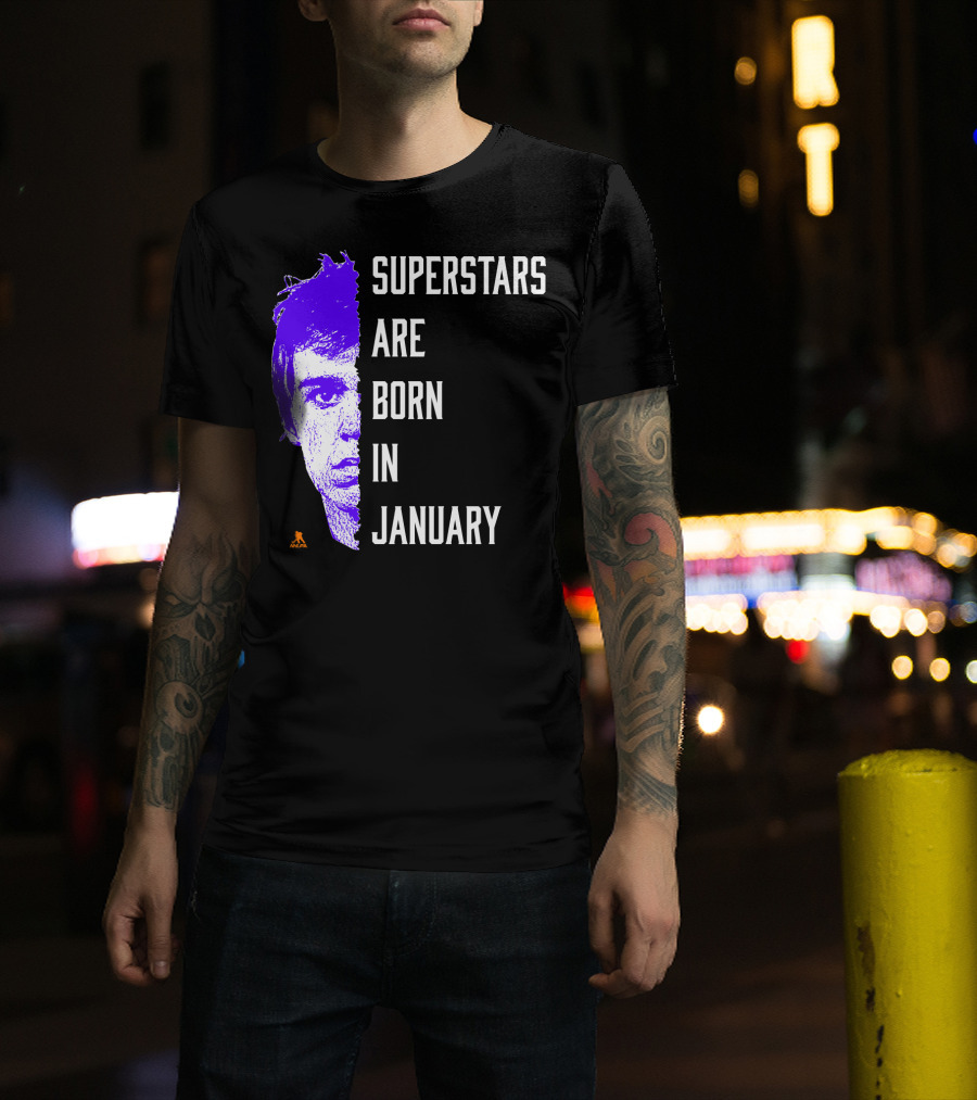 Connor McDavid Superstars Are Born In January NHL T-Shirt