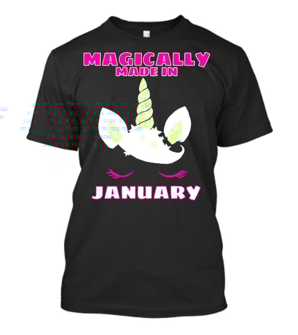 Magically Made In January Funny Unicorn Birthday T-Shirt