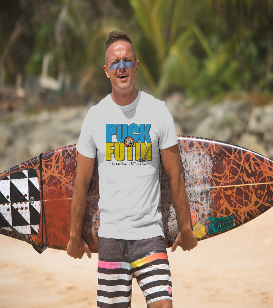 Puck Futin The Stephanie Miller Show Steph Miller Show T-Shirt
