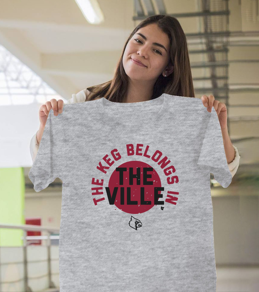 The Keg Belongs In The Ville Cardinal T-Shirt