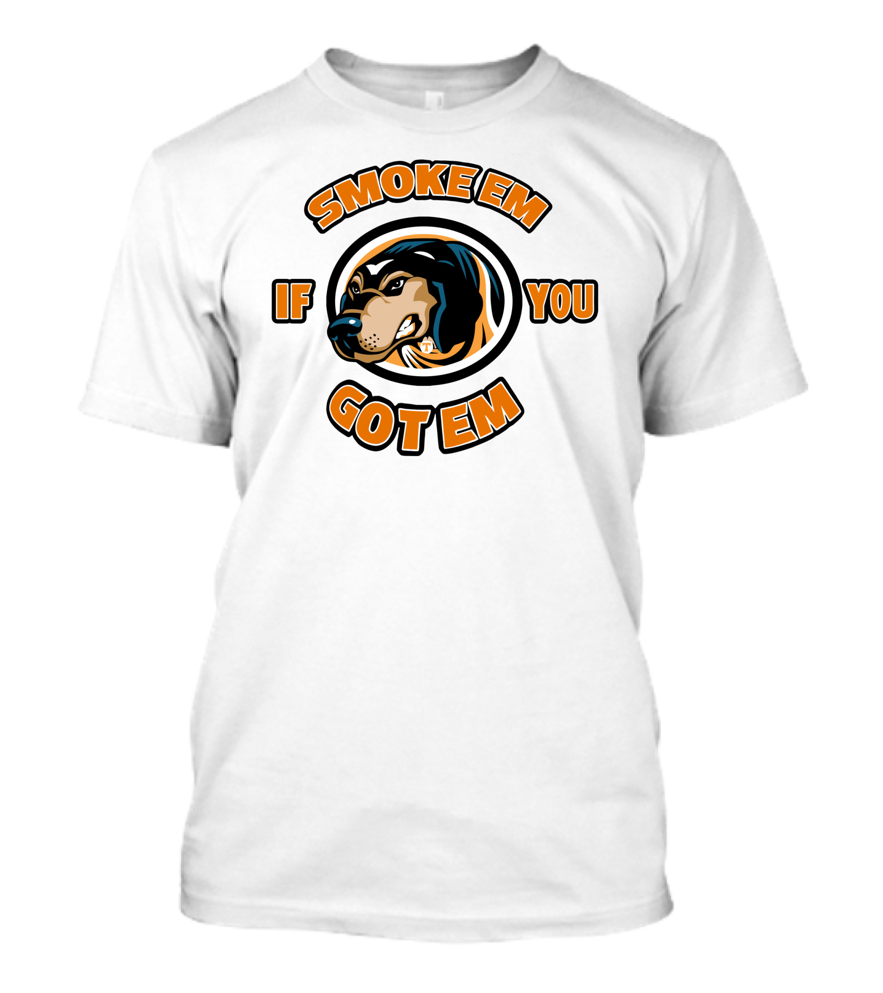 Smoke Em If You Got Em Dog T-Shirt