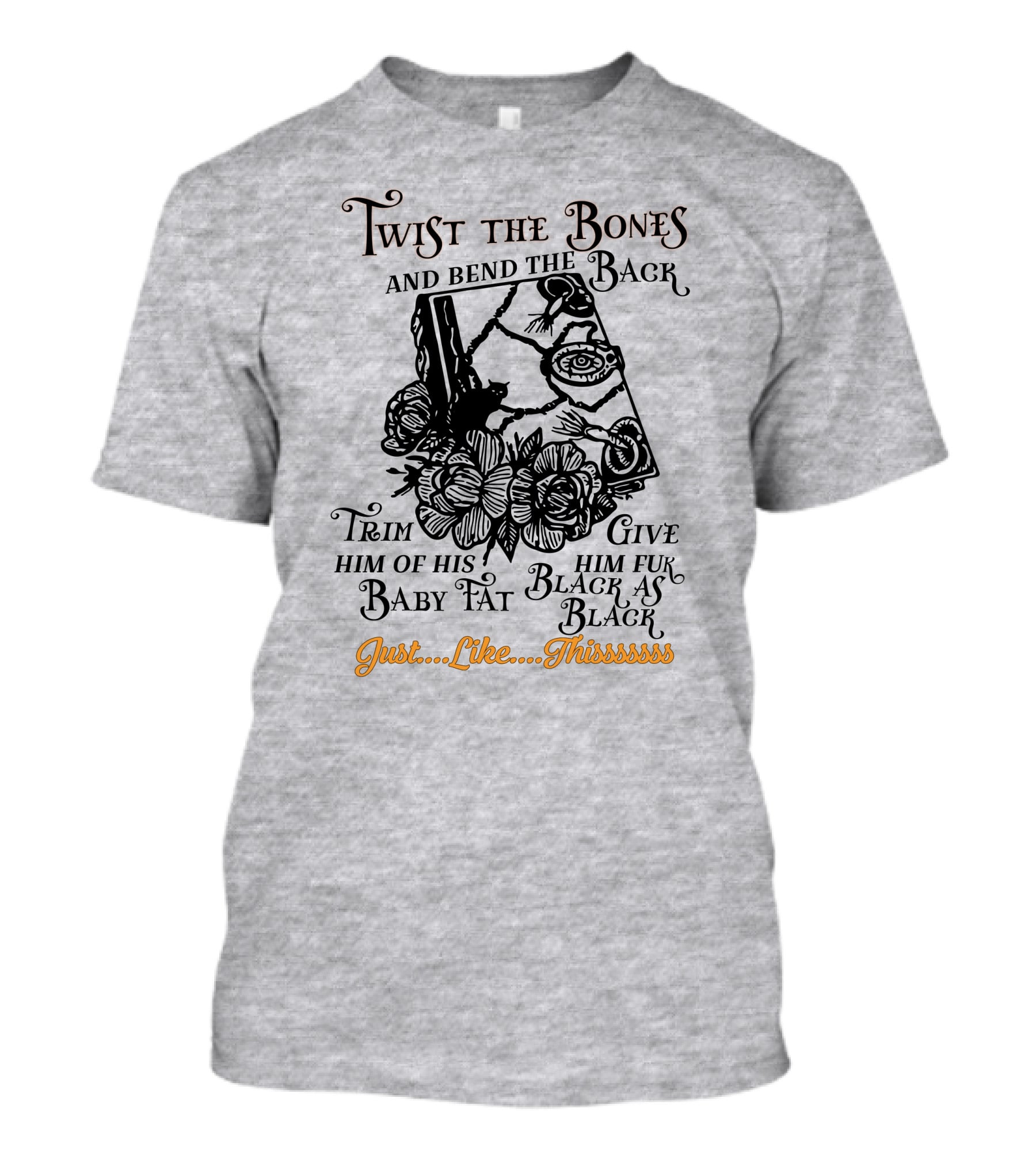 Twist The Bones Black Cat Floral Just Like Thissssss T-Shirt