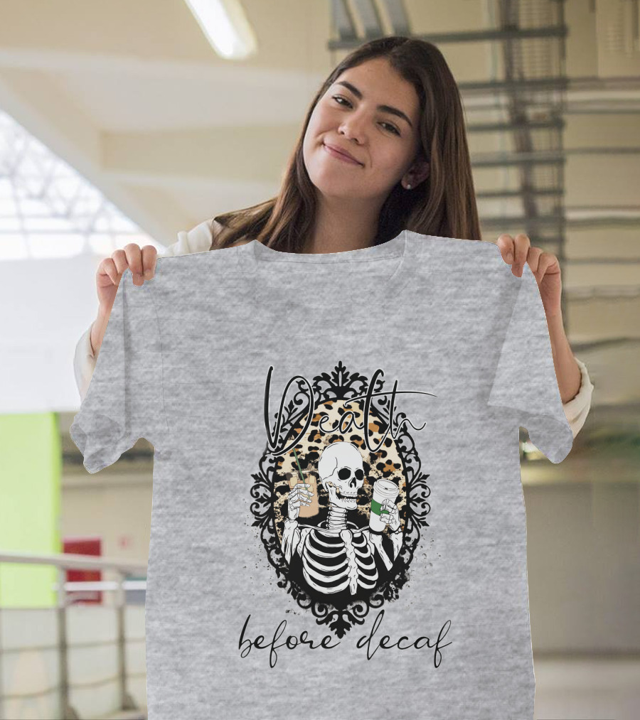 Death Before Decaf Skeleton With Coffee And Leopard Print Frame T-Shirt