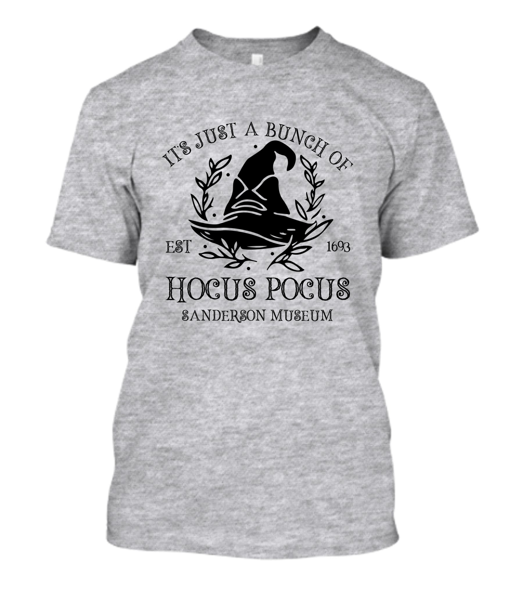 It's Just A Bunch Of Hocus Pocus Sanderson Museum Est 1693 T-Shirt