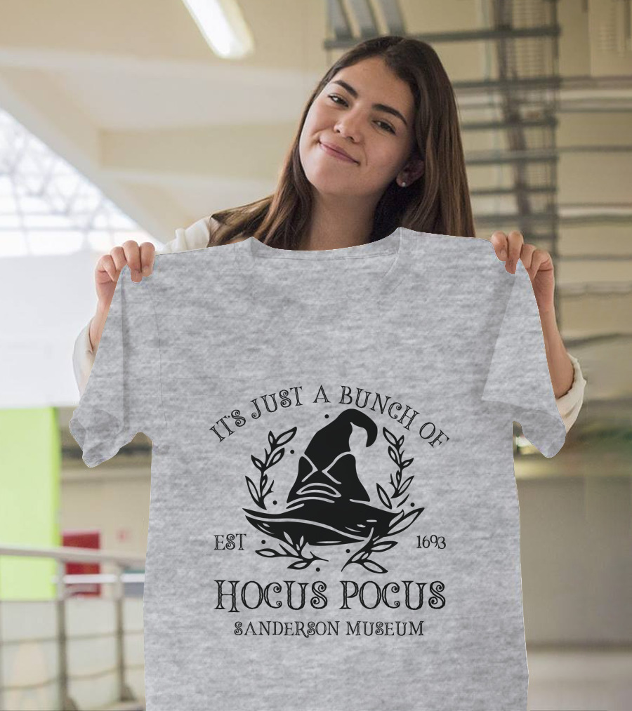 It's Just A Bunch Of Hocus Pocus Sanderson Museum Est 1693 T-Shirt