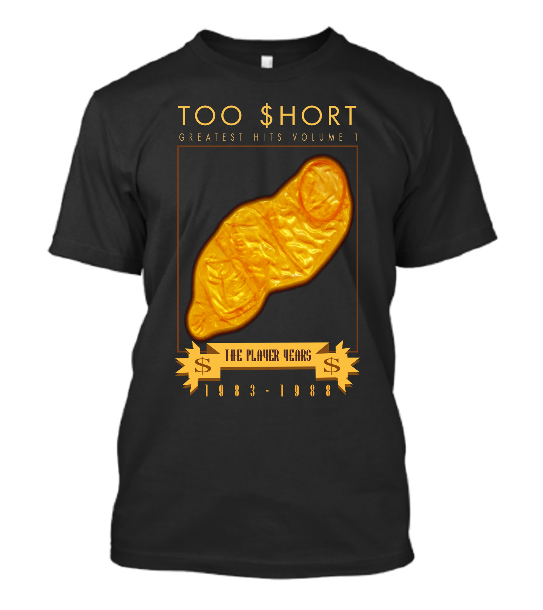 TOO $HORT GREATEST HITS VOLUME 1 THE PLAYER YEARS 1983-1988 T-Shirt