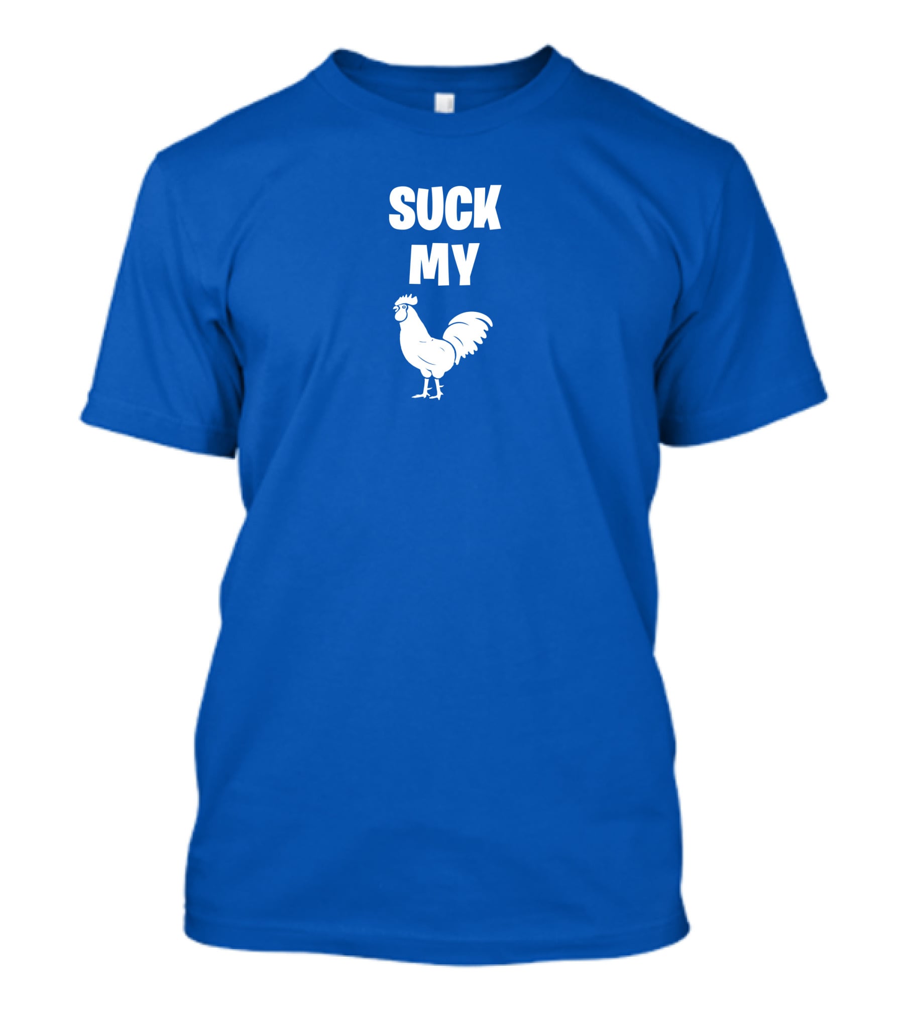 Suck My Chicken Rooster T-Shirt