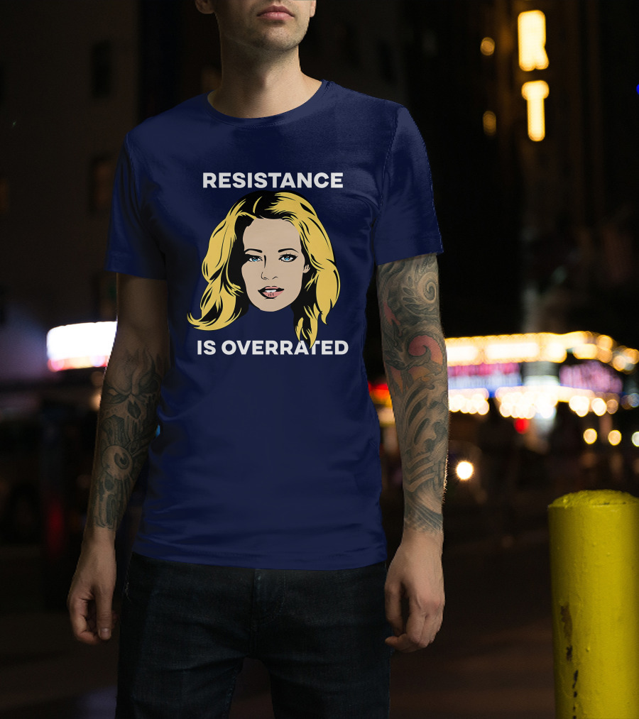 Resistance Is Overrated Woman's Face Pop T-Shirt