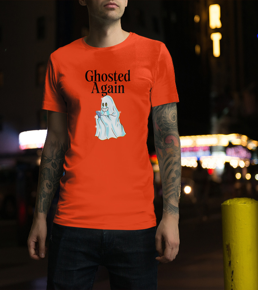 Ghosted Again Smiling Ghost With Phone Oranger T-Shirt