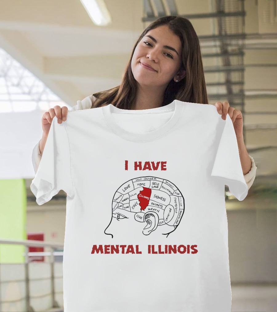 I Have Mental Illinois Brain Map With Illinois Outline And Emotions T-Shirt