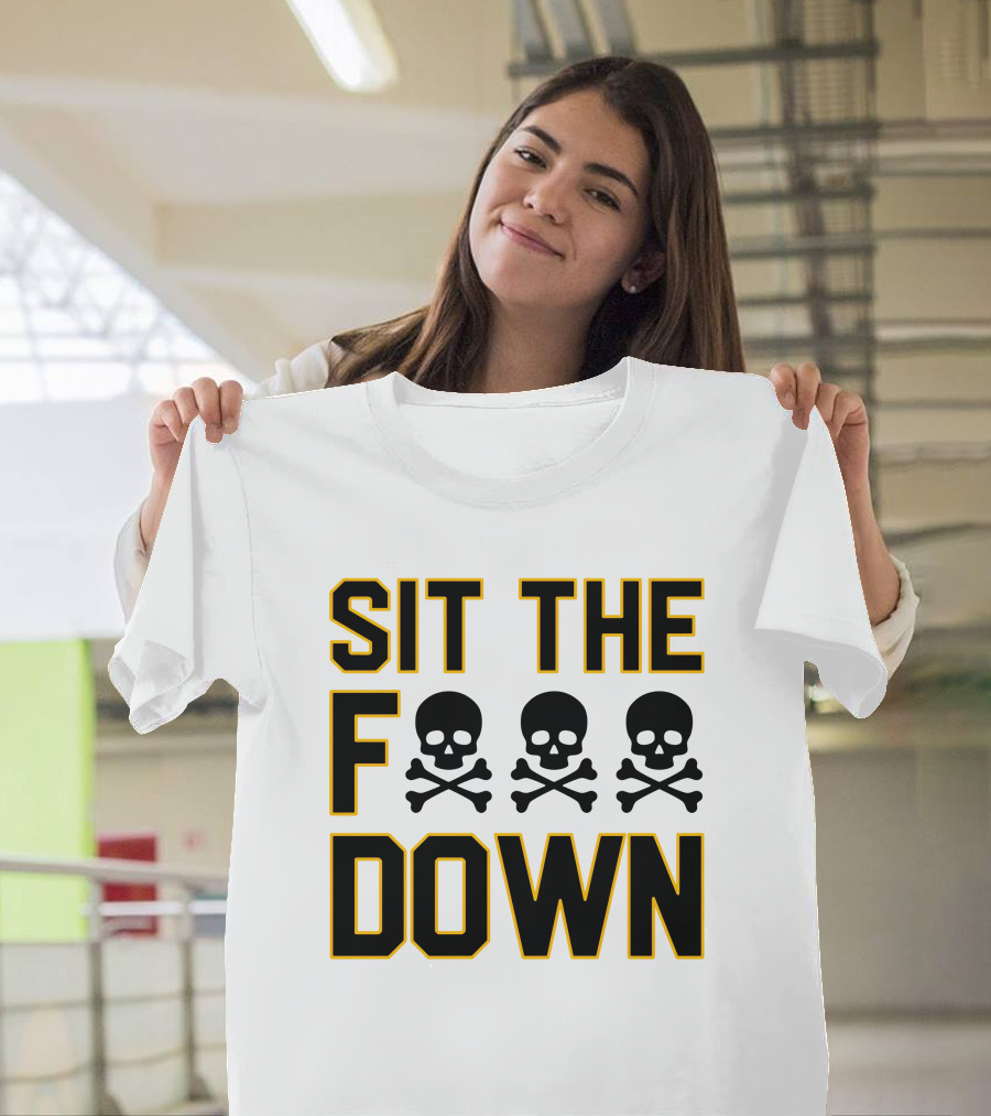 Sit The Skull And Crossbones Down T-Shirt