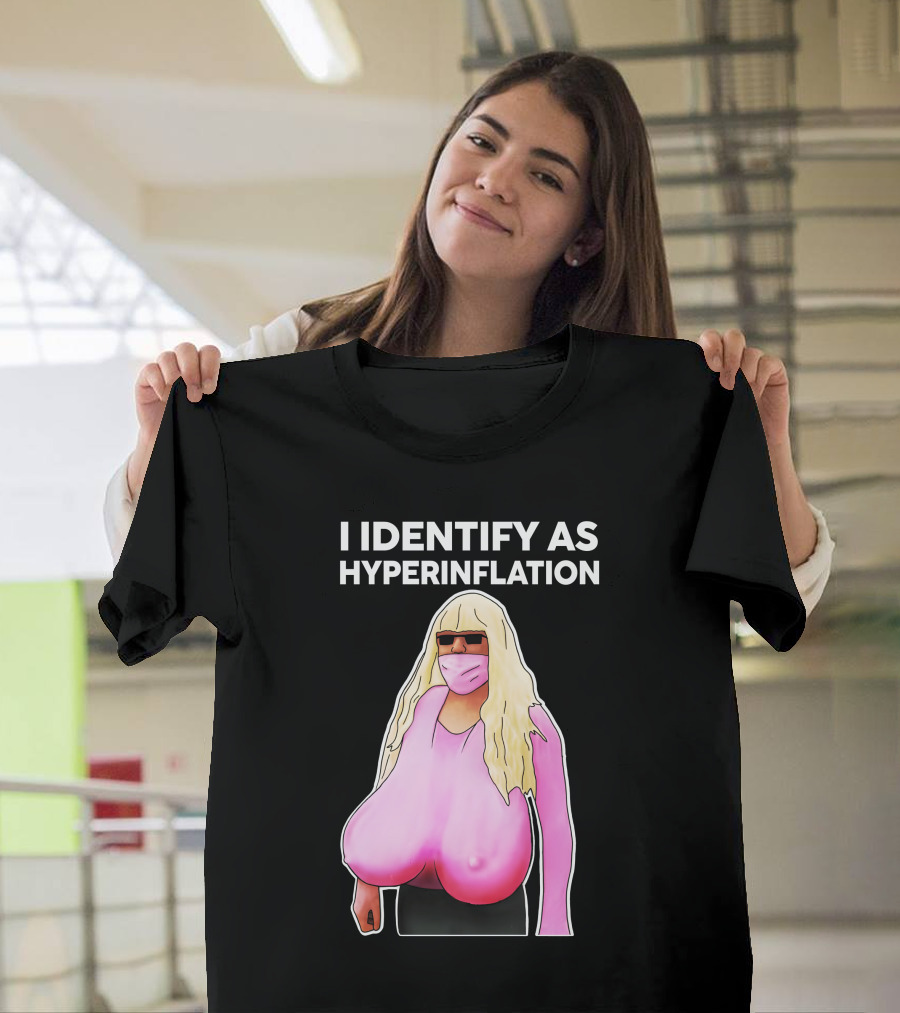 I Identify As Hyperinflation Pink Mask Sunglasses Blonde Wig T-Shirt