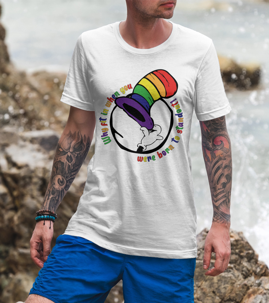 Why Fit In When You Were Born To Standout Autism Rainbow Hat T-Shirt