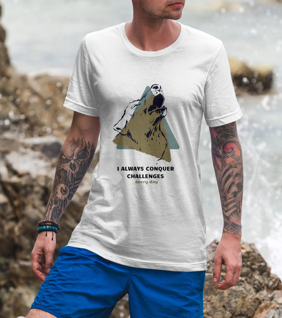 Wolf's Cry I Always Conquer Challenges Every Day T-Shirt
