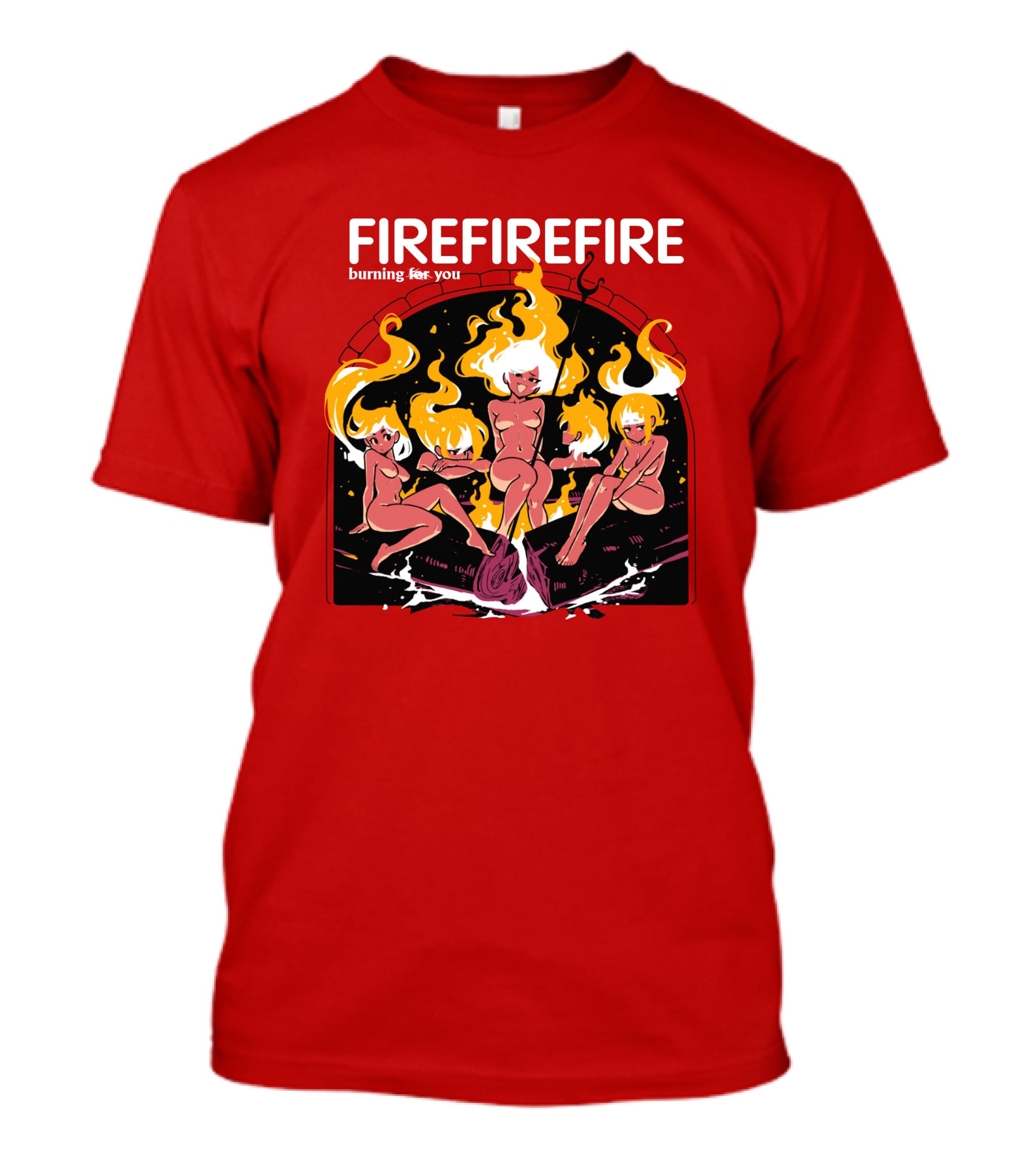 Fire Burning For You Flame Figures T-Shirt