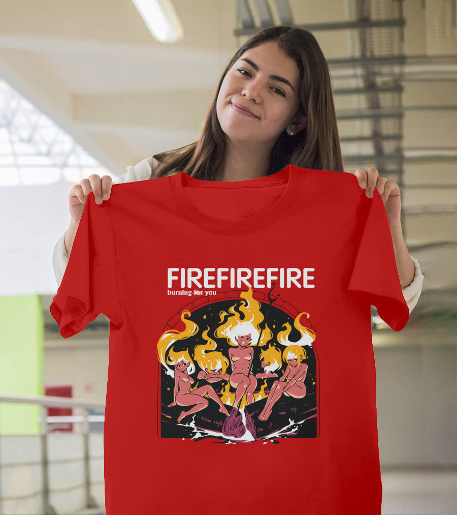 Fire Burning For You Flame Figures T-Shirt