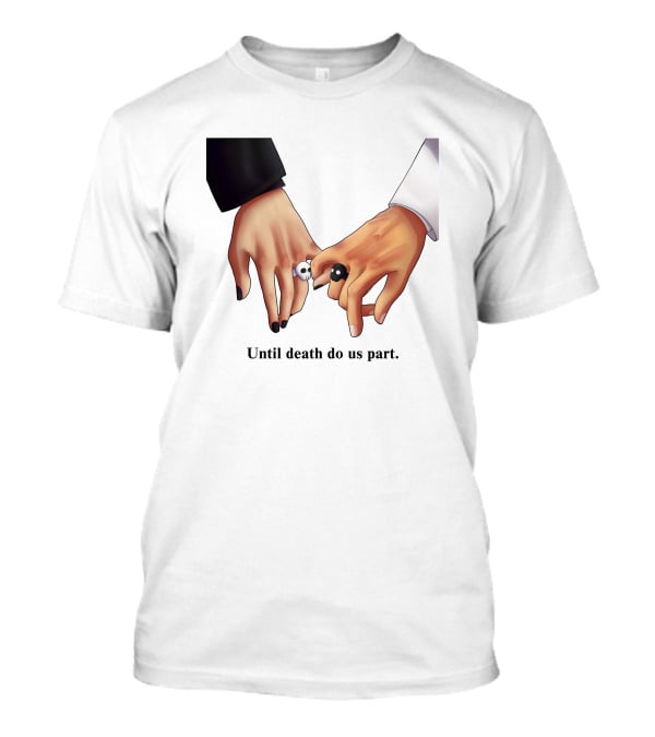 Until Death Do Us Part Yin Yang Rings Holding Hands T-Shirt