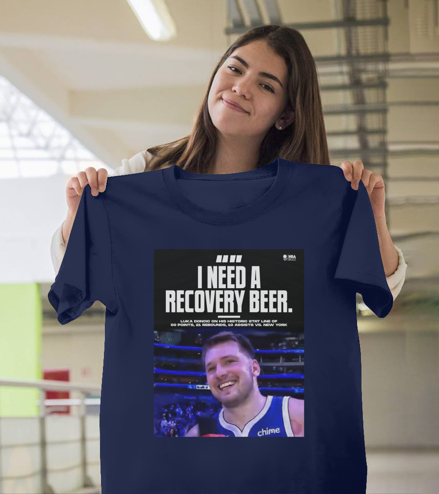 Luka Doncic Historic 60 Points 21 Rebounds 10 Assists Recovery Beer vs New York T-Shirt