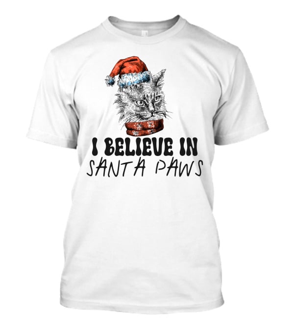 I Believe In Santa Paws Cat T-Shirt