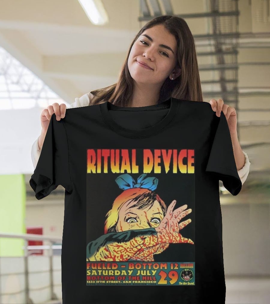 Ritual Device Fueled Bottom 12 Saturday July 29 Bottom Of The Hill San Francisco T-Shirt