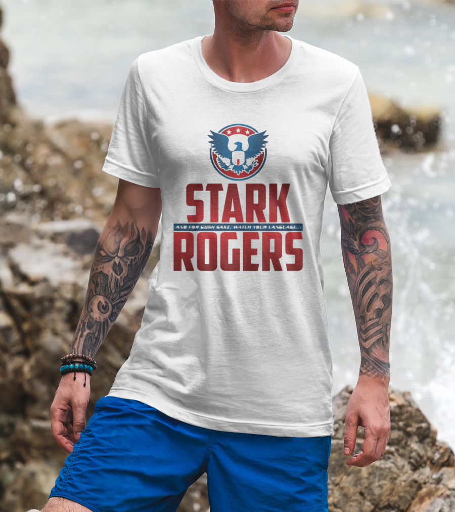 STARK ROGERS And For Bucky's Sake Watch Your Language T-Shirt