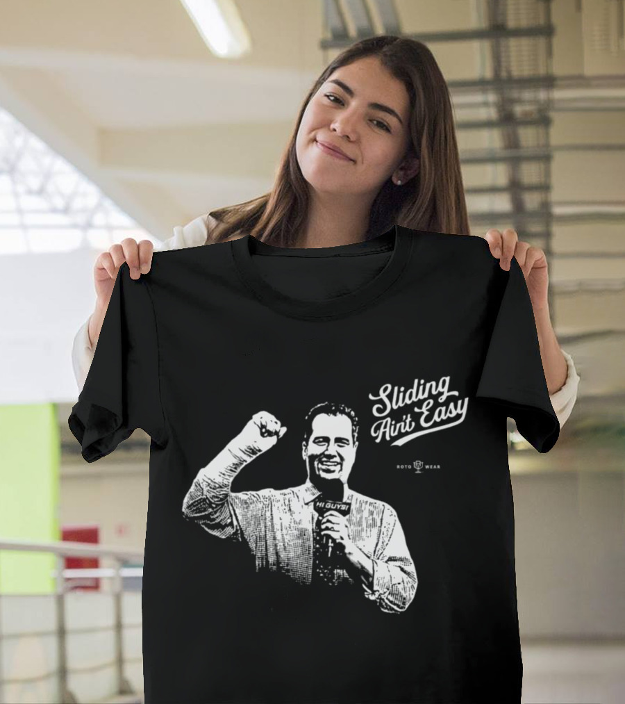 Sliding Ain't Easy Hi Guys Roto Wear T-Shirt