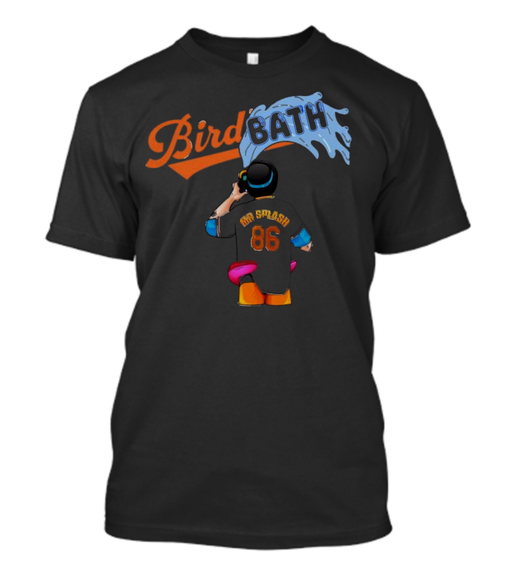 Bird Bath 86 Mr Splash Baltimore Baseball Player In Water Stream T-Shirt