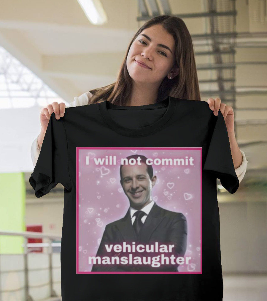 I Will Not Commit Vehicular Manslaughter Meg Succession Text Posts Pink Hearts T-Shirt