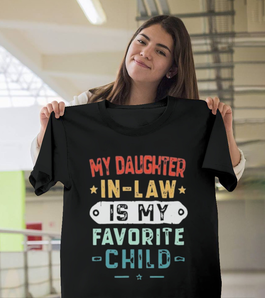 My Daughter In-Law Is My Favorite Child T-Shirt