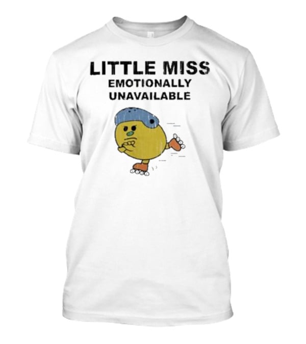 Little Miss Emotionally Unavailable Roller Skating Character T-Shirt