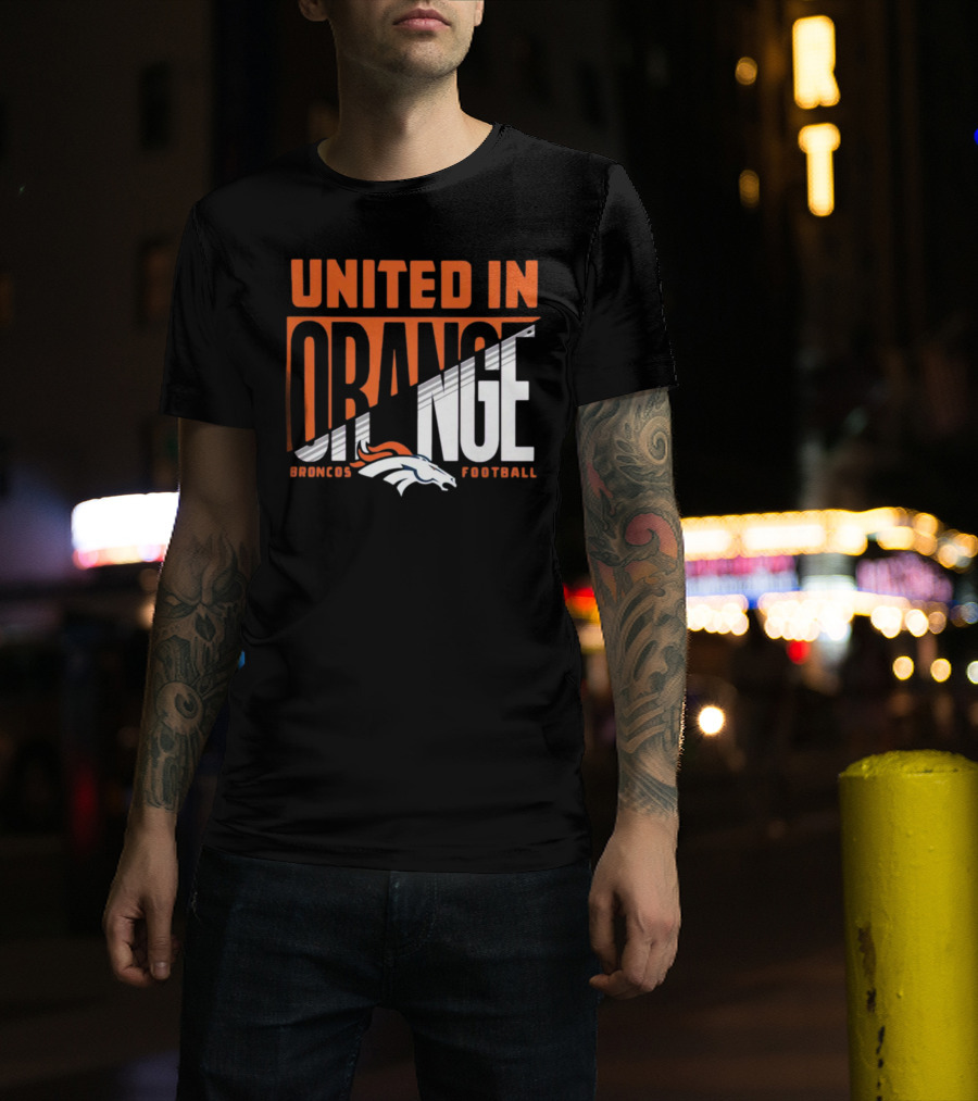 Denver Broncos United In Orange Football Hometown Collection Sweep T-Shirt
