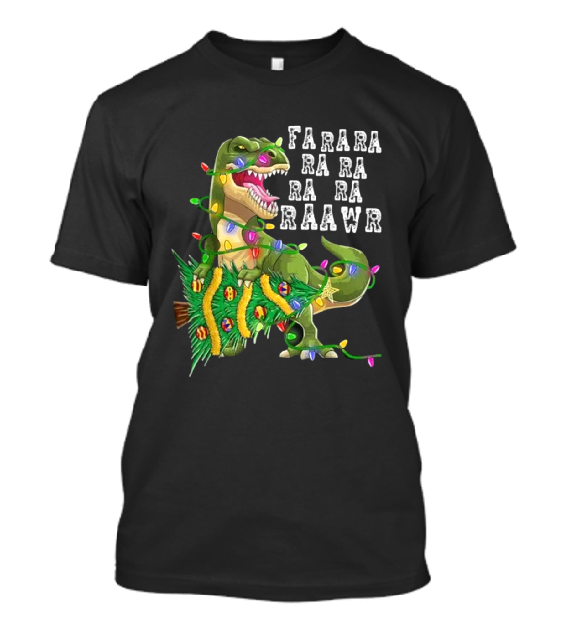 Farara Ra Ra Ra Ra Raawr Dinosaur Christmas Tree Rex Xmas Gifts T-Shirt