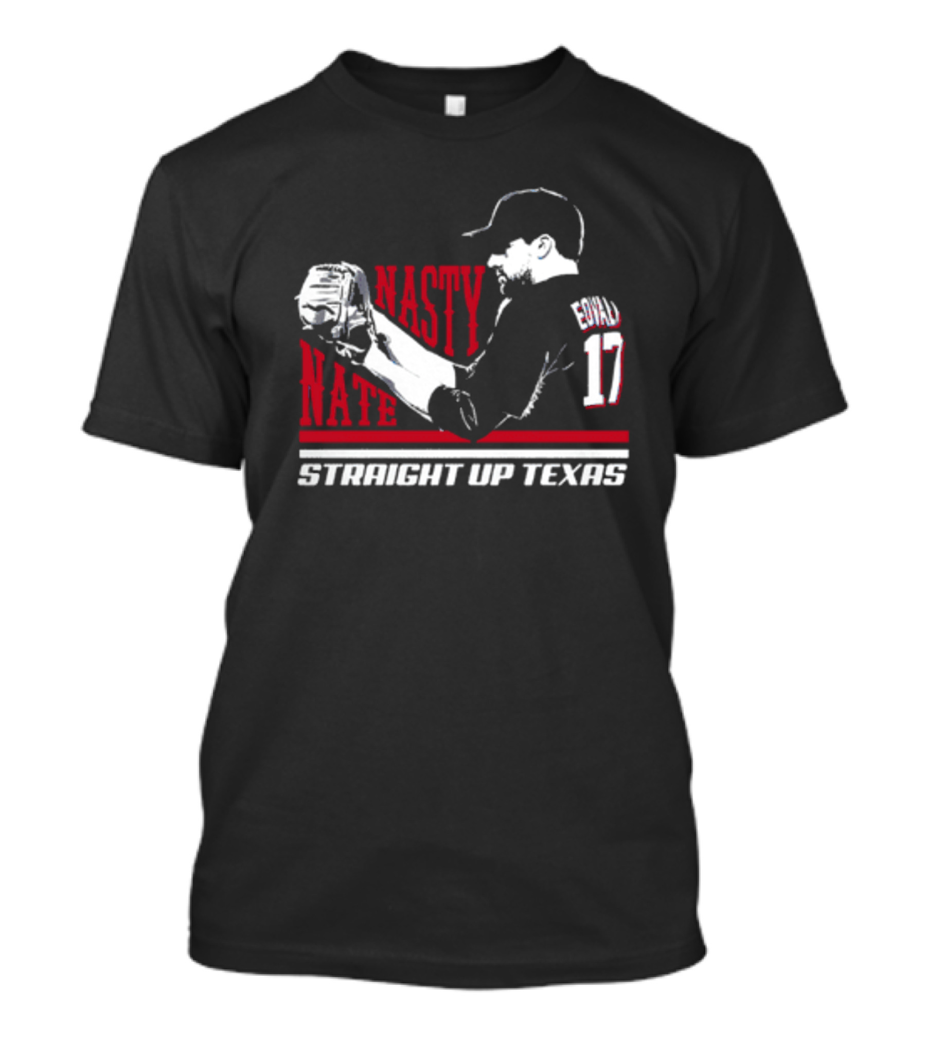 Nasty Nate Eovaldi 17 Straight Up Texas T-Shirt