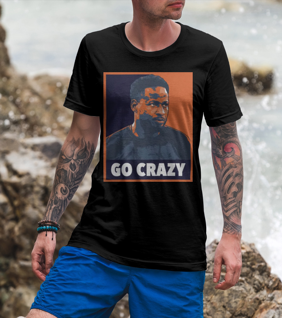 Go Crazy Cw T-Shirt