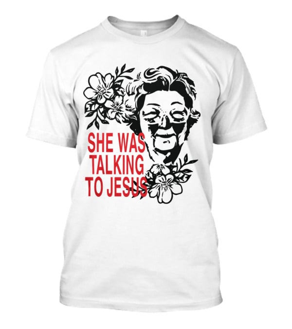 She Was Talking To Jesus Brandon Lake Merch T-Shirt