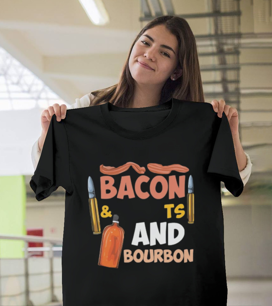 Bacon Bullets and Bourbon Enthusiast 2nd Amendment Pro Gun Lovers T-Shirt