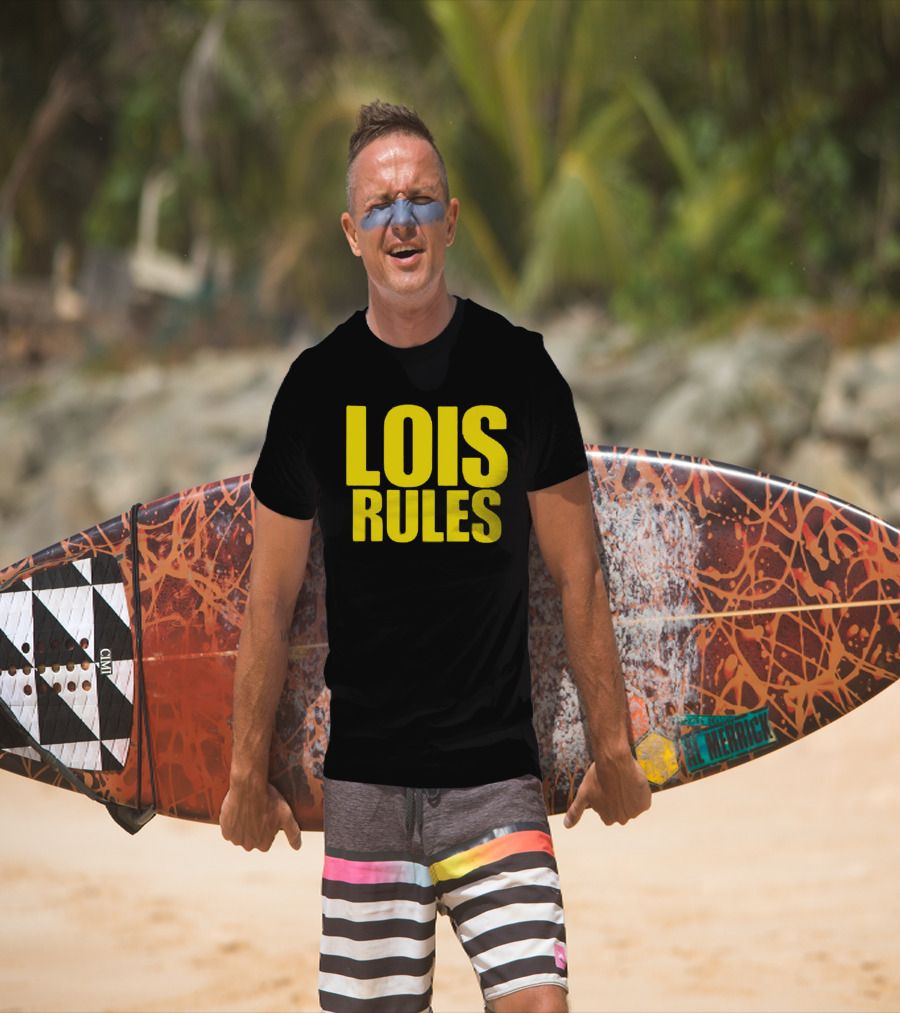 LOIS RULES T-Shirt