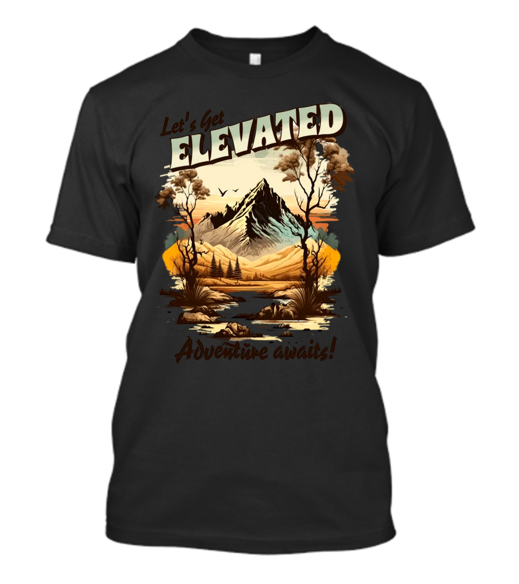 Let's Get Elevated Adventure Awaits Majestic Mountain Scene T-Shirt