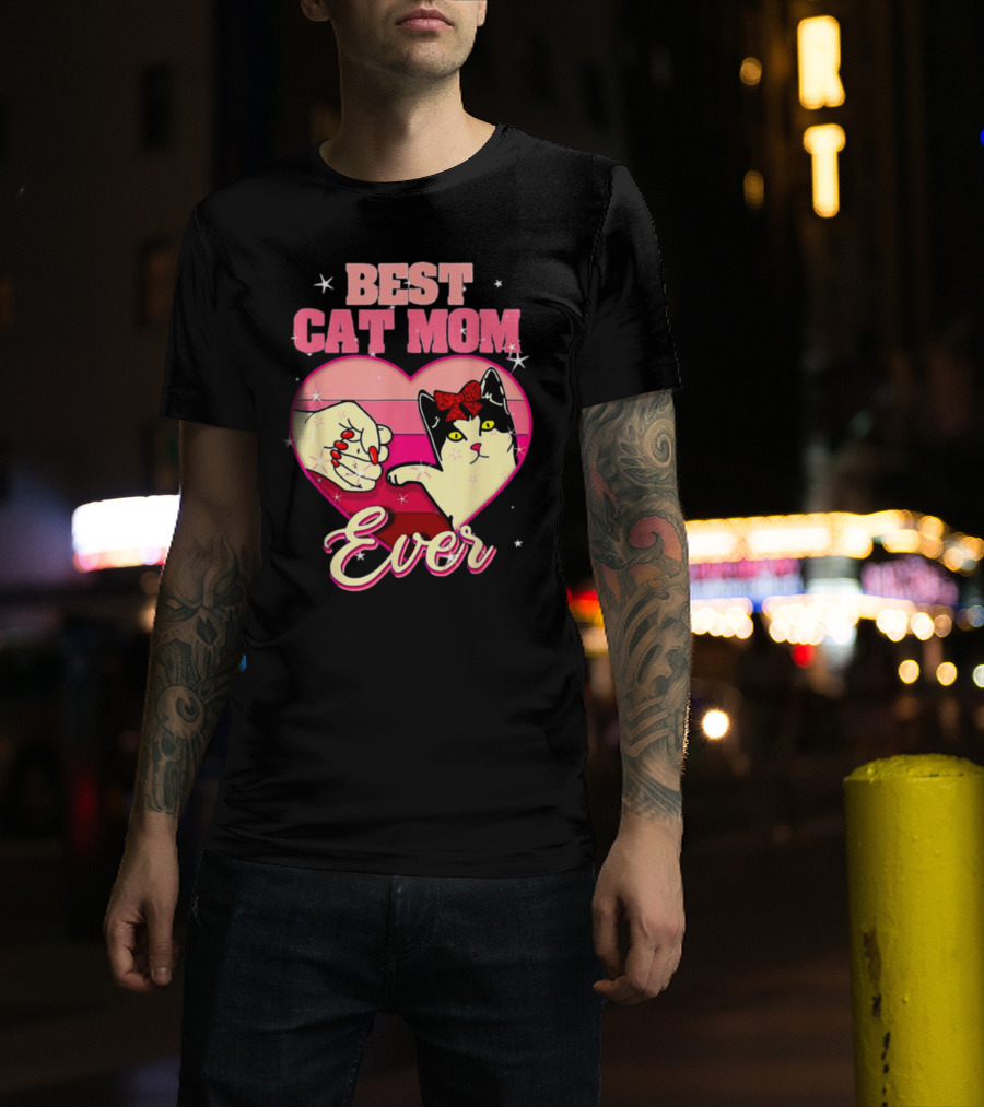 Best Cat Mom Ever Heart Cat Mother's Day T-Shirt