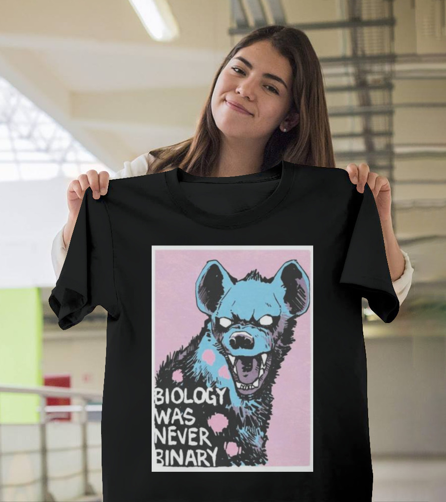 Mxmorgan Merch Biology Was Never Binary Hyena T-Shirt