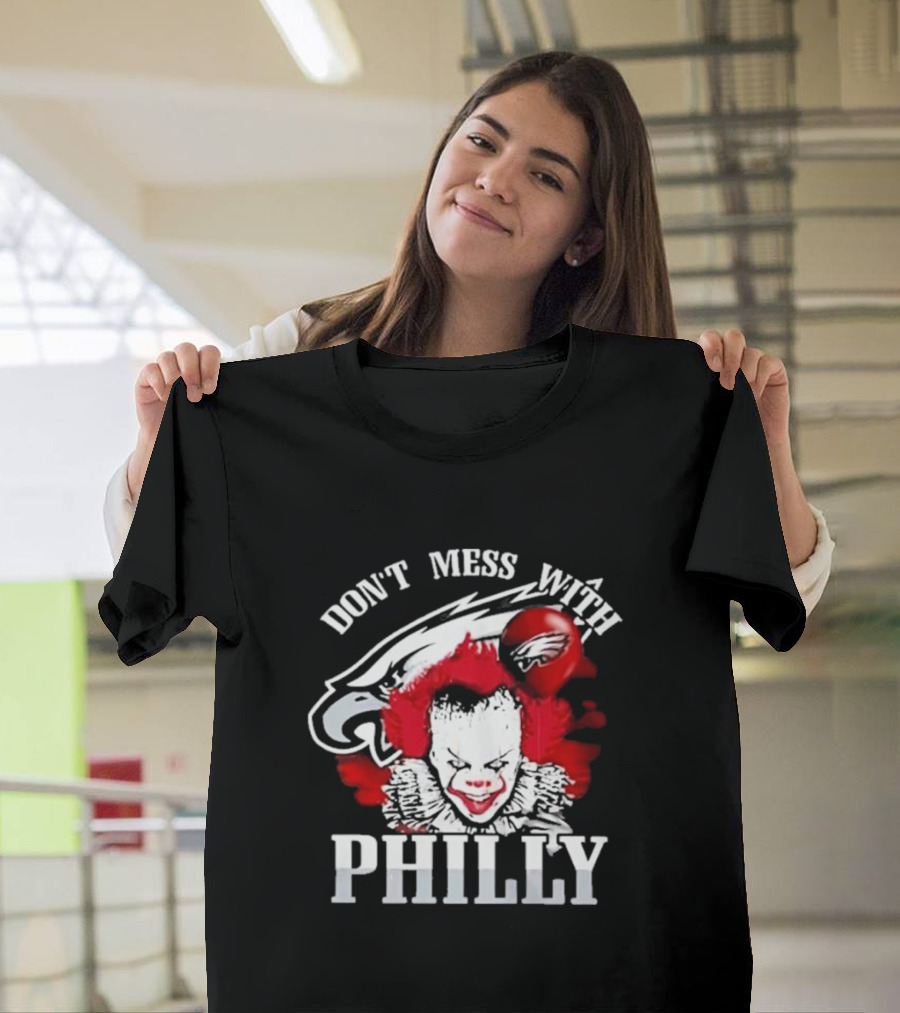 Don't Mess With Philly Creepy Clown Eagles Balloon T-Shirt