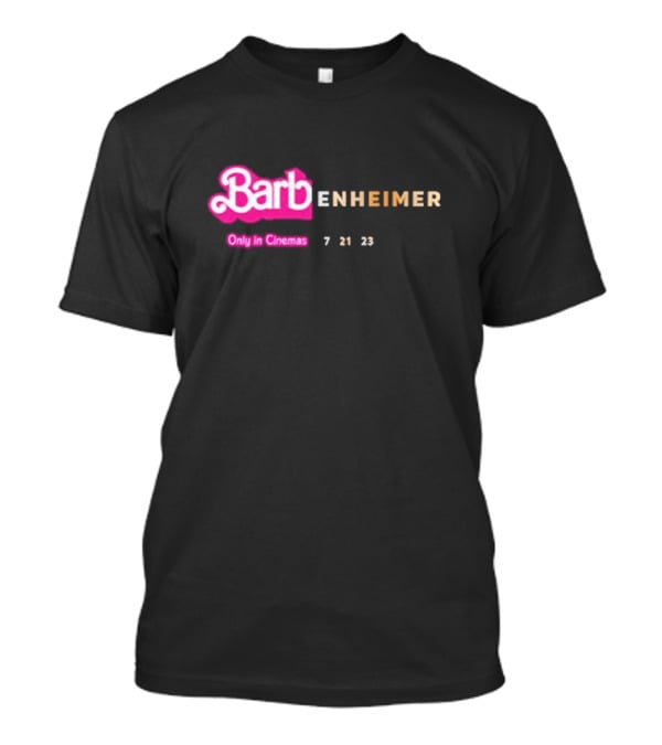 Barbenheimer Barbie Movie Oppenheimer Only In Cinemas 7 21 23 T-Shirt