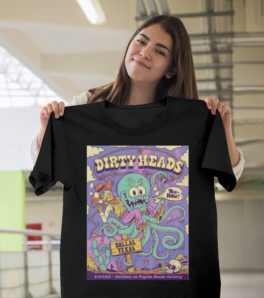 Dirty Heads Pavilion at Toyota Music Factory Dallas Texas 6/24/23 Yee-Haw T-Shirt