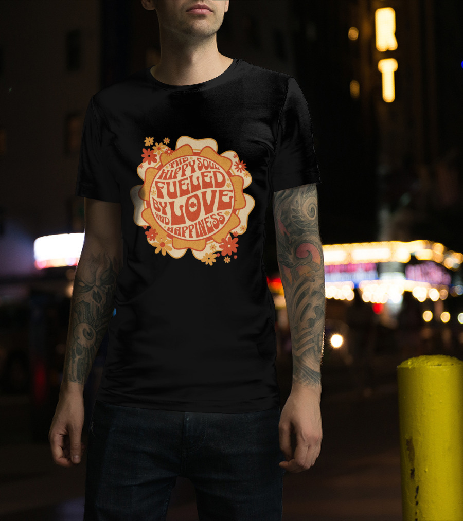 Hippy Soul Fueled By Love And Happiness T-Shirt