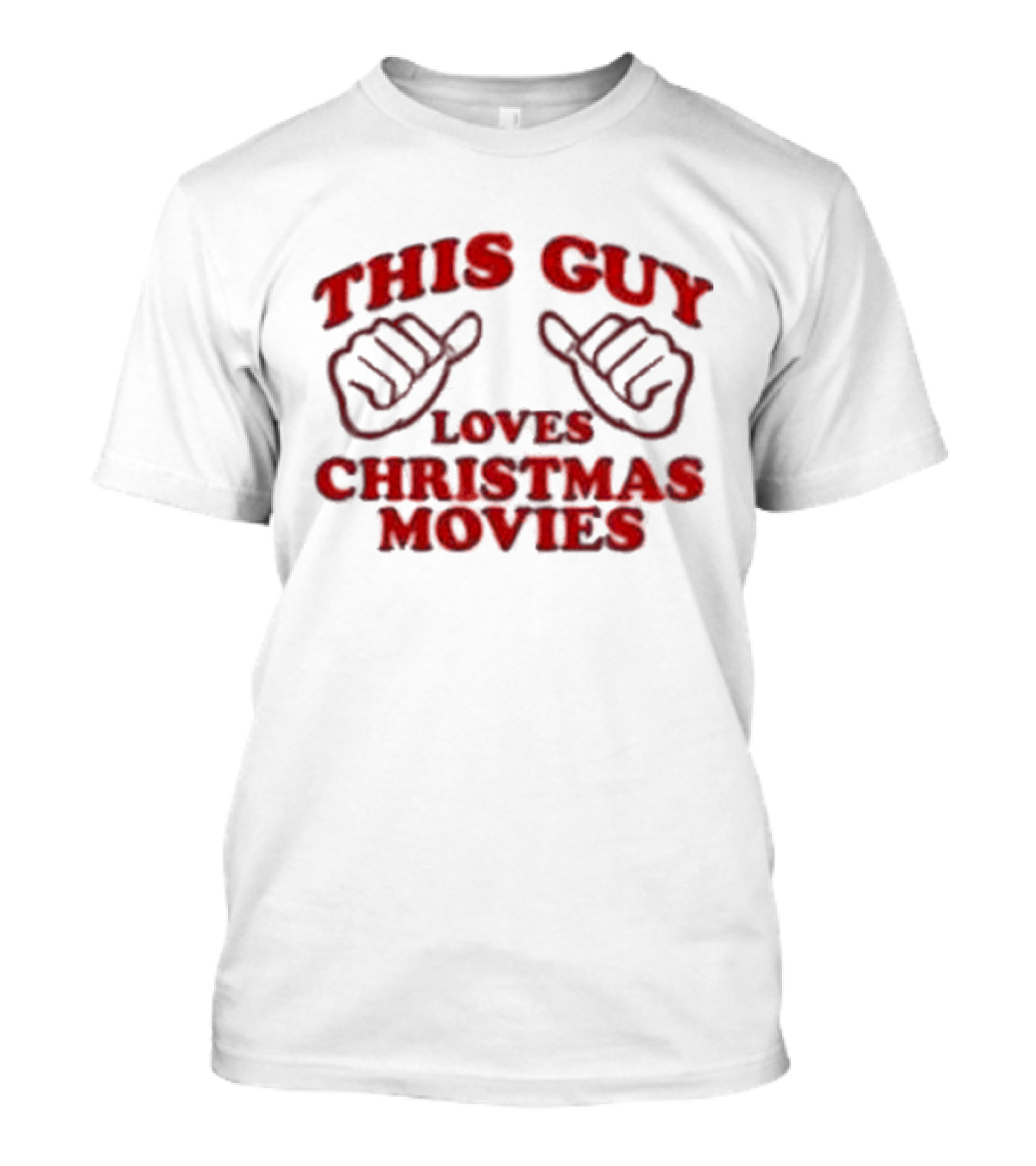 This Guy Loves Christmas Movies T-Shirt