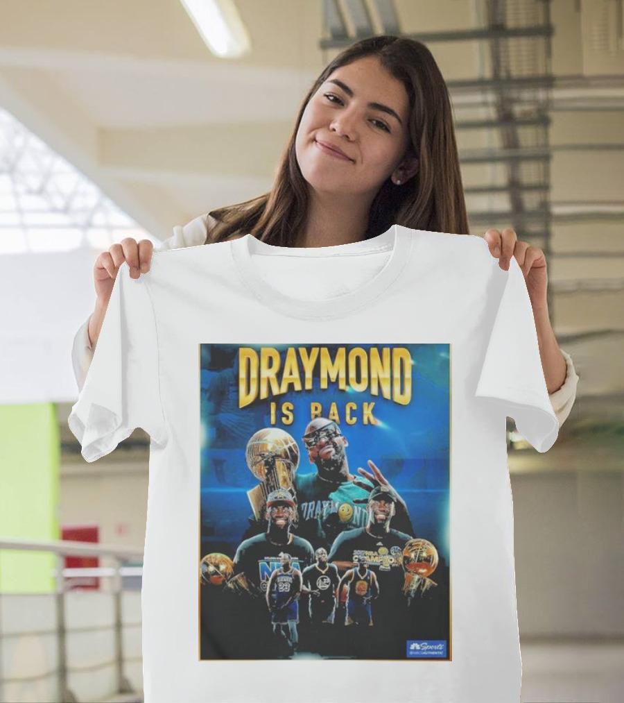 Draymond Is Back NBA Finals Champion Returns T-Shirt