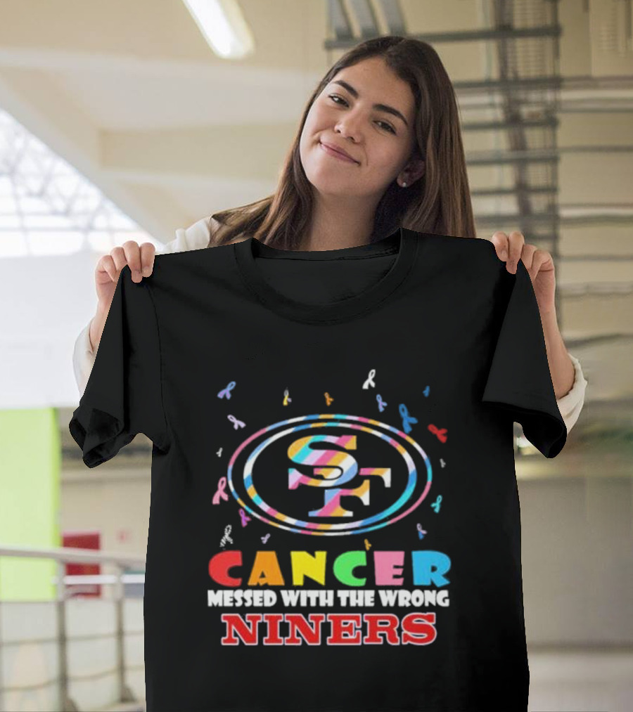 Cancer Messed with the Wrong Niners SF Logo with Colorful Awareness Ribbons T-Shirt