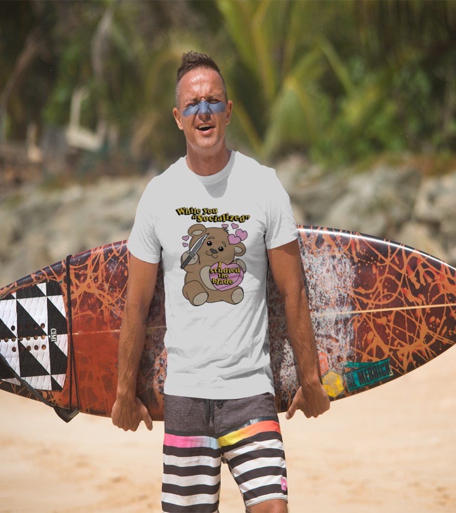 While You Socialized I Studied The Blade Bear Hearts T-Shirt