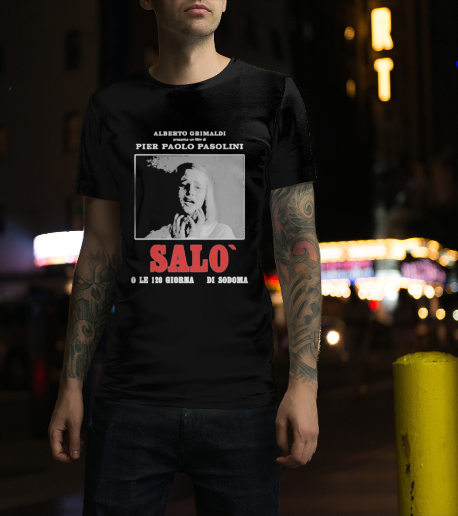 Alberto Grimaldi Presenta Pier Paolo Pasolini Salò O Le 120 Giornate Di Sodoma T-Shirt