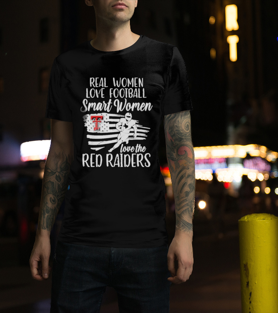 Real Women Love Football Smart Women Love The Red Raiders American Flag Player TT T-Shirt
